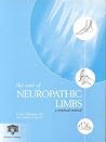 The Care of Neuropathic Limbs: A Practical Manual The Care of Neuropathic Limbs: A Practical Manual