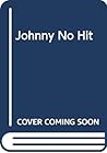 Johnny No Hit