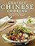 Classic Chinese Cooking: Te...