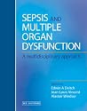 Sepsis And Multiple Organ Dysfunction: A Multidisciplinary Approach Sepsis And Multiple Organ Dysfunction: A Multidisciplinary Approach