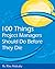 100 Things Project Managers...