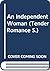 An Independent Woman M&B #TR-63 [also HR #3685]