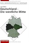 Deutschland - Die westliche Mitte.