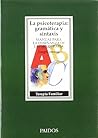 La psicoterapia: gramática y sintaxis: Manual para la enseñanza de la psicoterapia (Spanish Edition) La psicoterapia: gramática y sintaxis: Manual para la enseñanza de la psicoterapia (Spanish Edition)