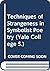 The techniques of strangeness in symbolist poetry, (Yale college series)