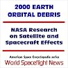 2000 Earth Orbital Debris - NASA Research on Satellite and Spacecraft Effects 2000 Earth Orbital Debris - NASA Research on Satellite and Spacecraft Effects