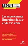 Profil - Les mouvements littéraires du XIXe au XXe siècle (Profil (254)) (French Edition) Profil - Les mouvements littéraires du XIXe au XXe siècle (Profil (254)) (French Edition)