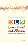 Sonne, Mond und Stimme. Sonne, Mond und Stimme.
