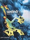 Title: Weird Nature: Science is Stranger Than Myth Title: Weird Nature: Science is Stranger Than Myth