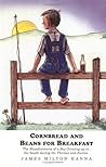 Cornbread And Beans For Breakfast : The Misadventures Of A Boy Cornbread And Beans For Breakfast : The Misadventures Of A Boy