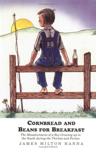 Cornbread And Beans For Breakfast : The Misadventures Of A Boy (Paperback)