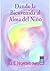 Dando la bienvenida al alma del nino/ Welcoming the Soul of a Child (Horus) (Spanish Edition)