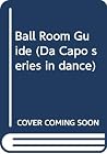 Ball Room Guide Ball Room Guide
