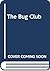 The Bug Club