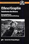 Ethno/ Graphie. Reiseformen des Wissens.