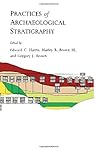 Practices of Archaeological Stratigraphy Practices of Archaeological Stratigraphy