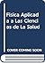 Fisica Aplicada a Las Ciencias de La Salud (Spanish Edition)