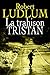 La Trahison Tristan by LUDLUM-R