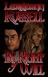 By Right of Will by Lorrieann Russell