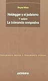 HEIDEGGER Y EL JUDAISMO (Spanish Edition)