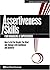 Assertiveness Skills for Managers & Supervisors by Unknown