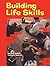 Building Life Skills (The Goodheart-Willcox Home Economics Series)