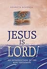 Jesus is Lord: An Introduction to the New Testament 1st Edition