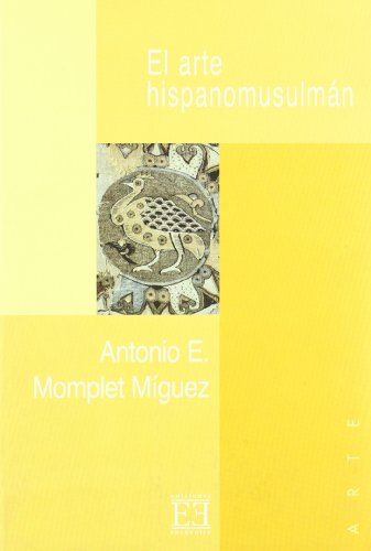 El arte hispanomusulman / The Hispanic-Muslim Art (Spanish Edition)