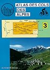 Atlas routiers : Atlas des cols des Alpes, tome 3 (Volume 3) Atlas routiers : Atlas des cols des Alpes, tome 3 (Volume 3)