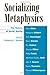 Socializing Metaphysics: The Nature of Social Reality