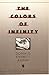The Colors of Infinity by Donald Everett Axinn