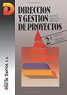 Dirección y Gestión de Proyectos (Spanish Edition) Dirección y Gestión de Proyectos (Spanish Edition)