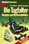 Die Tagfalter Europas und Nordwestafrikas.