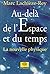 Au-delà de l'espace et du temps