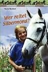 Wer reitet Silbermond? Wer reitet Silbermond?
