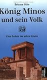 König Minos und sein Volk. Das Leben im alten Kreta. König Minos und sein Volk. Das Leben im alten Kreta.