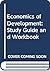 Economics of Development by Bruce R. Bolnick