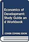 Economics of Development: Study Guide and Workbook