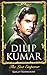 Dilip Kumar: The Last Emper...
