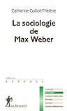 La sociologie de Max Weber La sociologie de Max Weber