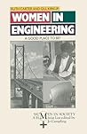 Women in engineering: A good place to be? (Women in society)