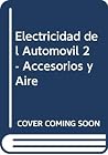 Electricidad del Automovil 2 - Accesorios y Aire (Spanish Edition) Electricidad del Automovil 2 - Accesorios y Aire (Spanish Edition)