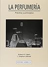La perfumería: práctica y principios
