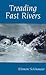Treading Fast Rivers (Volume 8) (Harbinger Poetry Series)