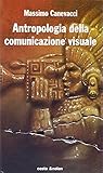 Antropologia della comunicazione visuale: Per un feticismo metodologico (Riscontri saggistica) (Italian Edition)