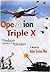 Operation Triple X: An Indian Spy-Run in Pakistan