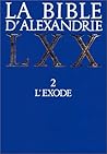 LA BIBLE D'ALEXANDRIE : L'EXODE