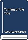 The turning of the tide: A novel