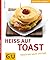 Heiss auf Toast