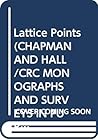 Lattice Points (CHAPMAN AND HALL /CRC MONOGRAPHS AND SURVEYS IN PURE AND APPLIED MATHEMATICS)